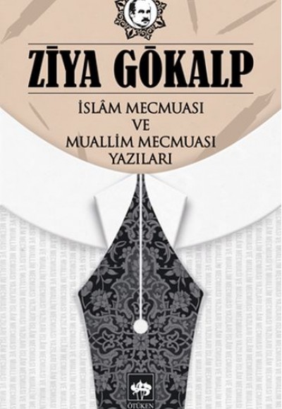 İslam Mecmuası ve Muallim Mecmuası Yazıları