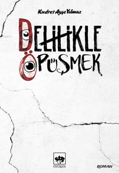 Delilikle Öpüşmek