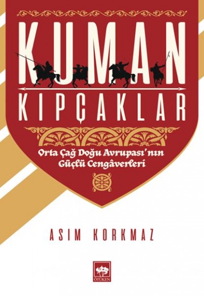 Kuman Kıpçaklar - Orta Çağ Doğu Avrupası'nın Güçlü Cengaverleri