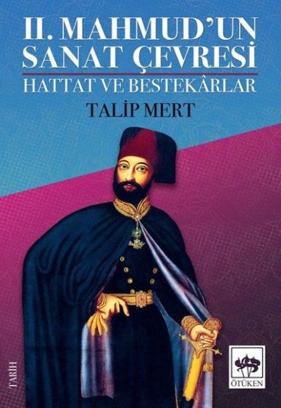 2. Mahmud'un Sanat Çevresi - Hattat ve Bestekarlar