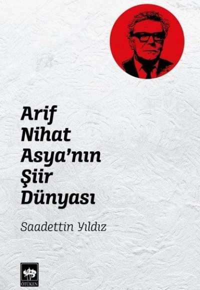 Arif Nihat Asya'nın Şiir Dünyası