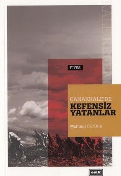 Çanakkale’de Kefensiz Yatanlar