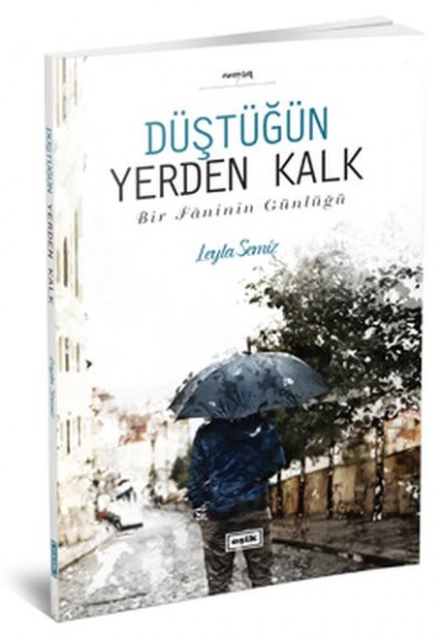 Düştüğün Yerden Kalk - Bir Faninin Günlüğü