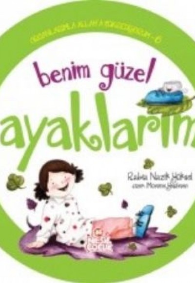 Organlarımla Allaha Şükrediyorum 6 - Benim Güzel Ayaklarım