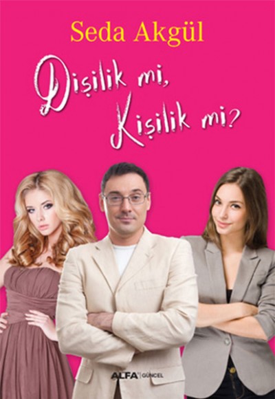 Dişilik mi, Kişilik mi?