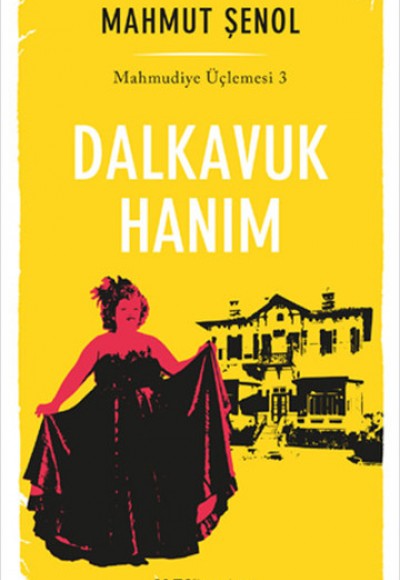 Dalkavuk Hanım - Mahmudiye Üçlemesi 3