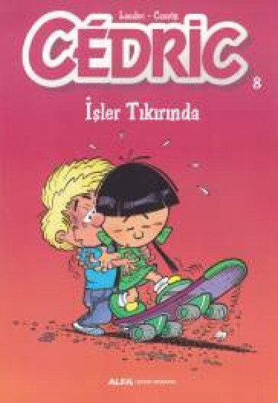 Cedric 08 - İşler Tıkırında