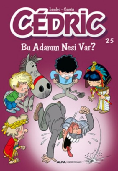 Cedric 25 - Bu Adamın Nesi Var?