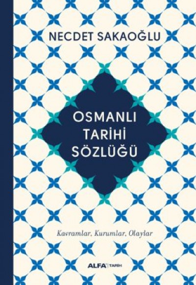 Osmanlı Tarihi Sözlüğü (Ciltli)