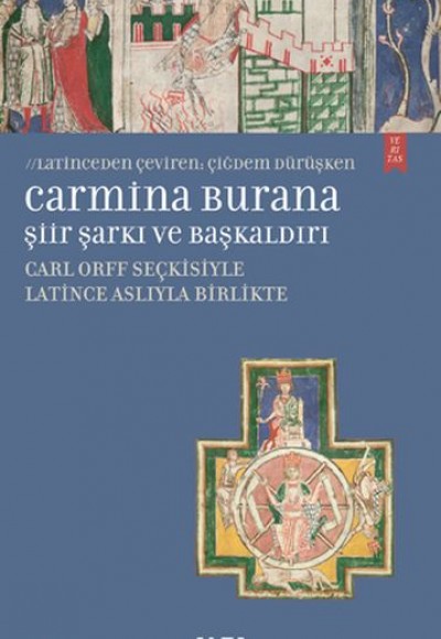 Carmina Burana Şiir, Şarkı ve Başkaldırı