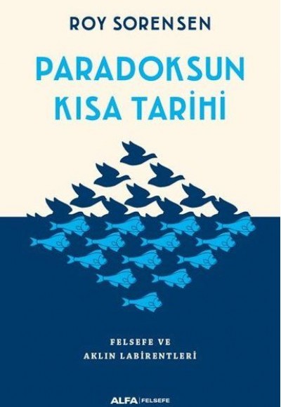 Paradoksun Kısa Tarihi - Felsefe ve Aklın Labirentleri