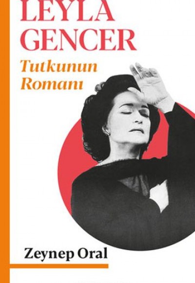 Leyla Gencer Tutkunun Romanı