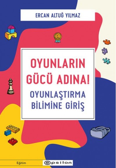 Oyunların Gücü Adına! - Oyunlaştırma Bilimine Giriş