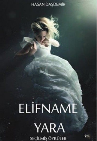 Elifname - Yara  Seçilmiş Öyküler