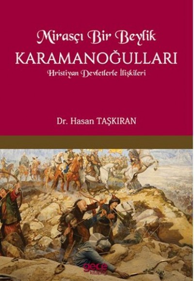 Mirasçı Bir Beylik Karamanoğulları  Hristiyan Devletlerle İlişkileri