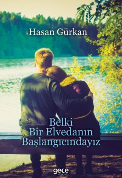 Belki Bir Elvedanın Başlangıcındayız