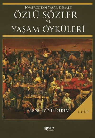 Homeros'tan Yaşar Kemal'e Özlü Sözler ve Yaşam Öyküleri (Ciltli)