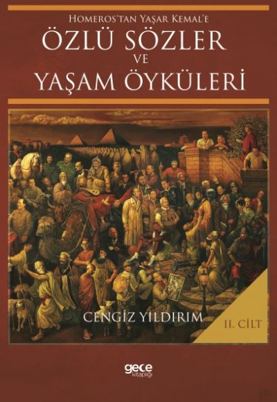 Homeros'tan Yaşar Kemal'e Özlü Sözler ve Yaşam Öyküleri - 2 (Ciltli)