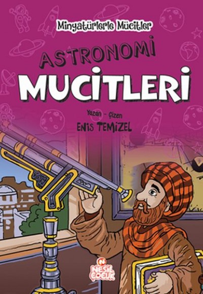 Minyatürlerle Mucitler - Astronomi Mucitleri (Ciltli)