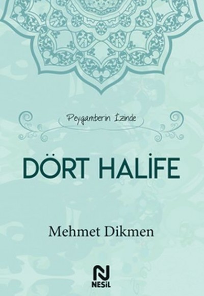 Peygamberin İzinde Dört Halife