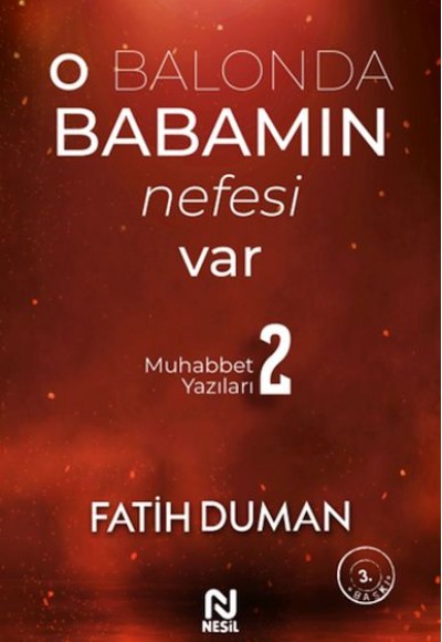 O Balonda Babamın Nefesi Var - Muhabbet Yazıları 2