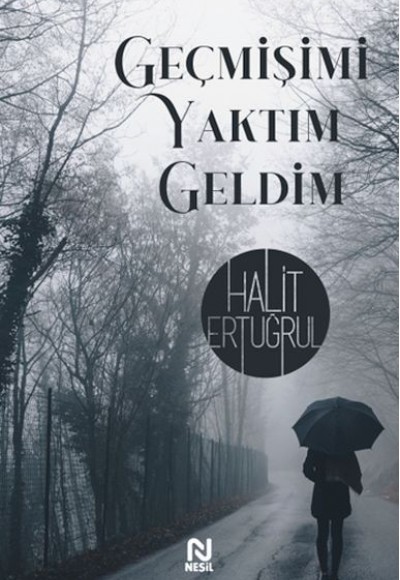 Geçmişimi Yaktımda Geldim