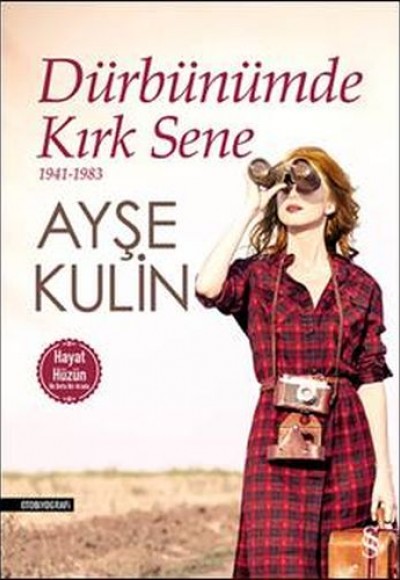 Dürbünümde Kırk Sene 1941-1983 (Hayat-Hüzün Birarada)