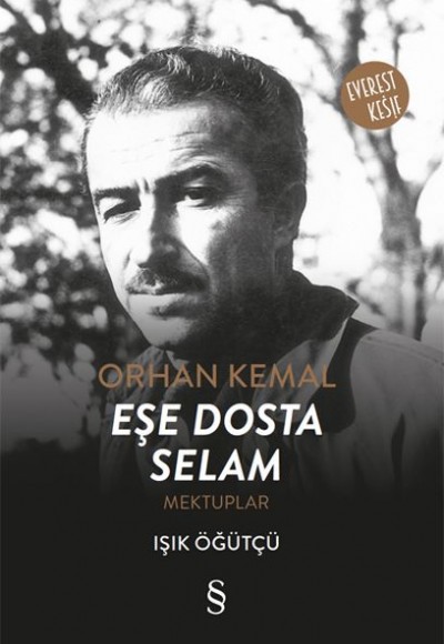 Orhan Kemal Eşe Dosta Selam - Mektuplar