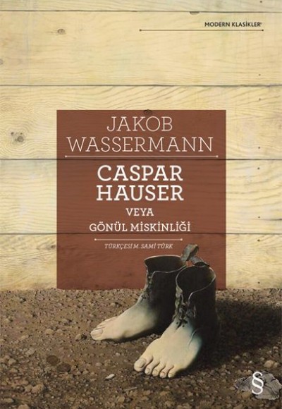 Caspar Hauser Veya Gönül Miskinliği