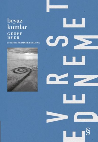 Beyaz Kumlar - Dış Dünyadan Deneyimler