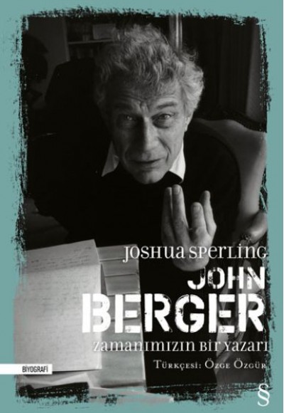 John Berger - Zamanımızın Bir Yazarı