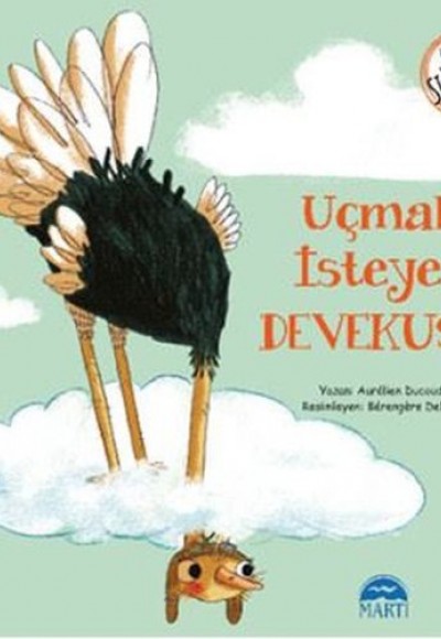 Kabına Sığmayan Hayaller - Uçmak İsteyen Devekuşu