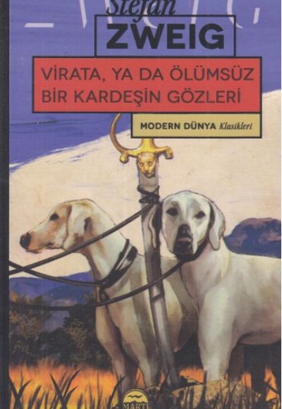 Modern Dünya Klasikleri - Virata, Ya Da Ölümsüz Bir Kardeşin Gözleri