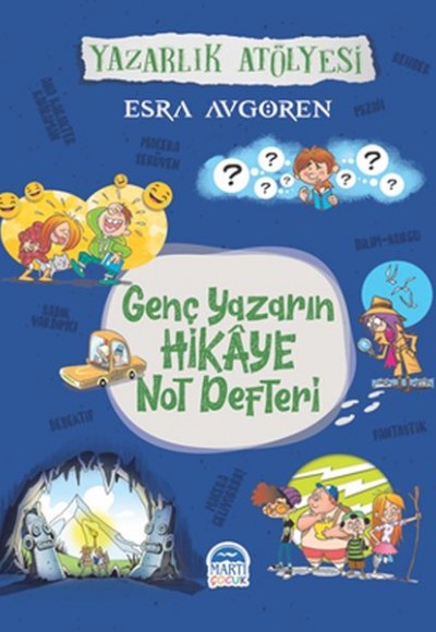 Genç Yazarın Hikaye Not Defteri - Yazarlık Atölyesi