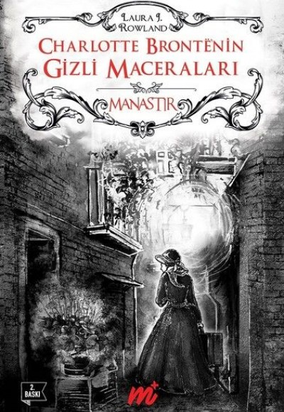 Charlotte Bronte'nin Gizli Maceraları - Manastır