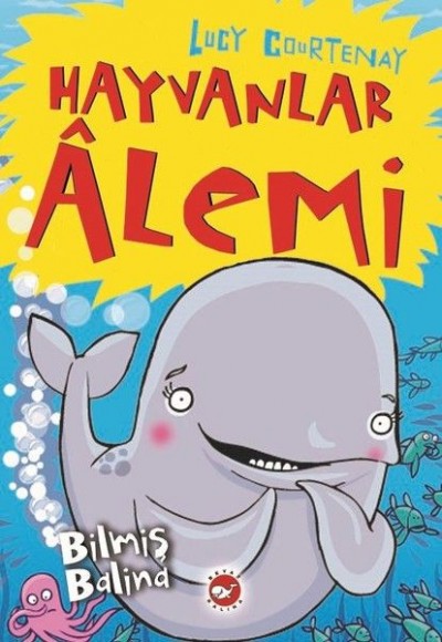 Hayvanlar Alemi 4.Kitap-Bilmiş Balina