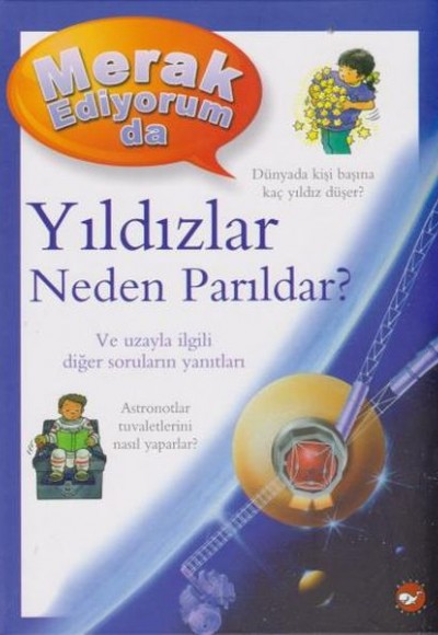 Merak Ediyorum Da Serisi 3 - Yıldızlar Neden Parıldar (Ciltli)