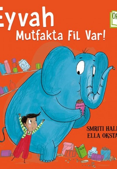 Eyvah Mutfakta Fil Var! - Organik Kitaplar