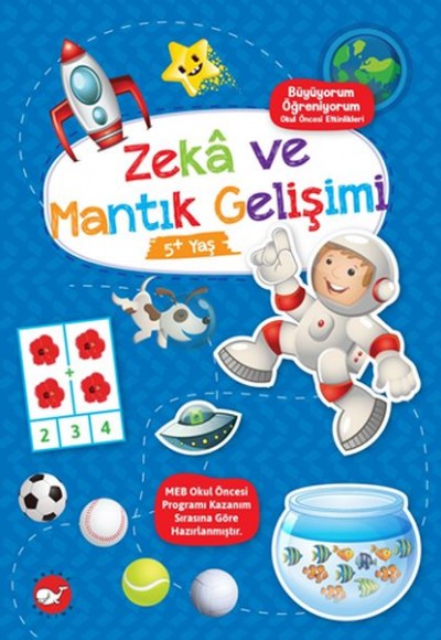 Büyüyorum Öğreniyorum Okul Öncesi Etkinlikleri - Zekâ ve Mantık Gelişimi 5+Yaş