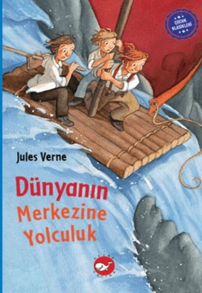 Çocuk Klasikleri: Dünyanın Merkezine Yolculuk