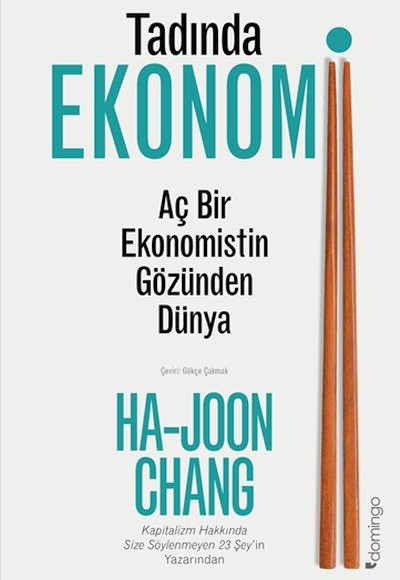 Tadında Ekonomi: Aç Bir Ekonomistin Gözünden Dünya