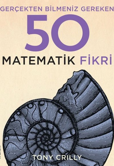 Gerçekten Bilmeniz Gereken 50 Matematik Fikri