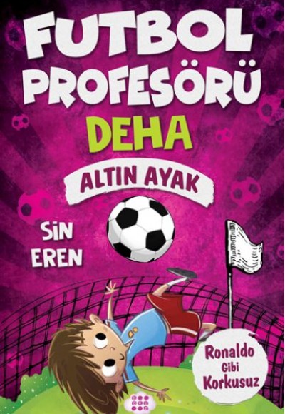 Futbol Profesörü Deha 3 - Altın Ayak