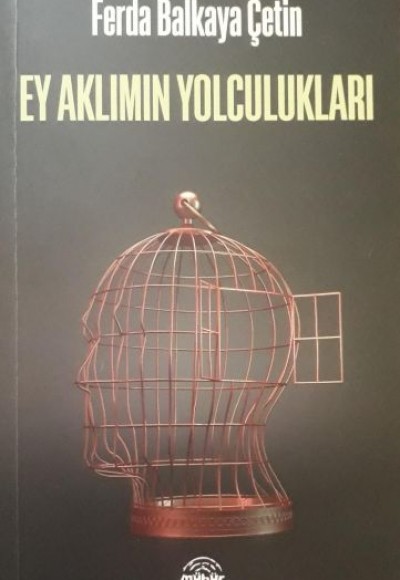 Ey Aklımın Yolcukları