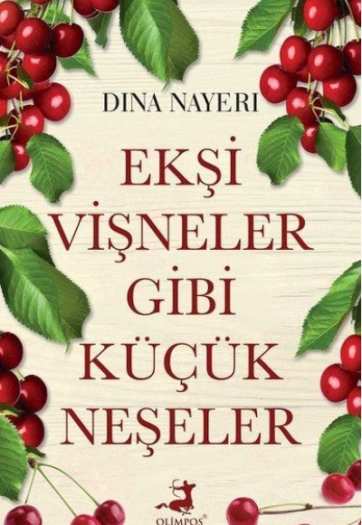 Ekşi Vişneler Gibi Küçük Neşeler