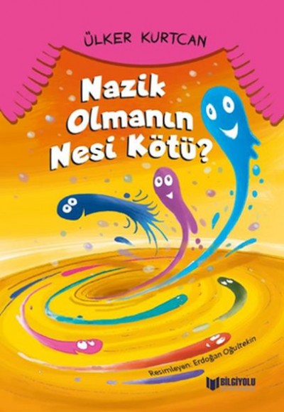 Nazik Olmanın Nesi Kötü