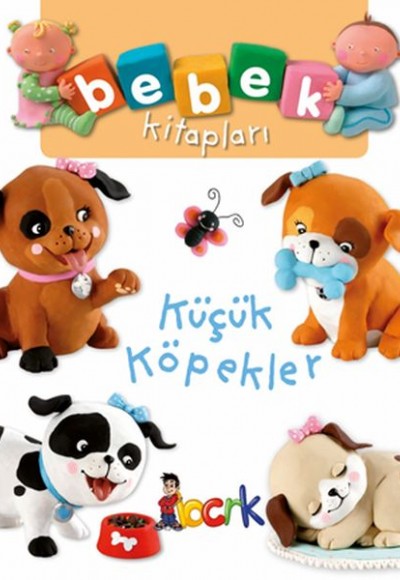 Küçük Köpekler - Bebek Kitapları