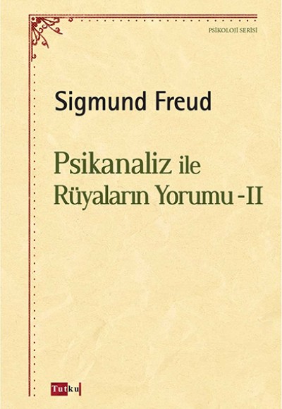 Psikanaliz ile Rüyaların Yorumu - II