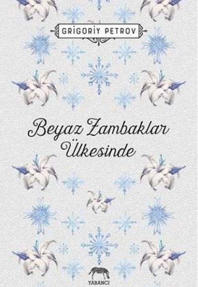 Beyaz Zambaklar Ülkesinde - Ciltsiz