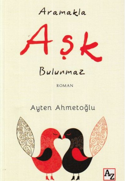 Aramakla Aşk Bulunmaz